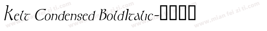 Kelt Condensed BoldItalic字体转换